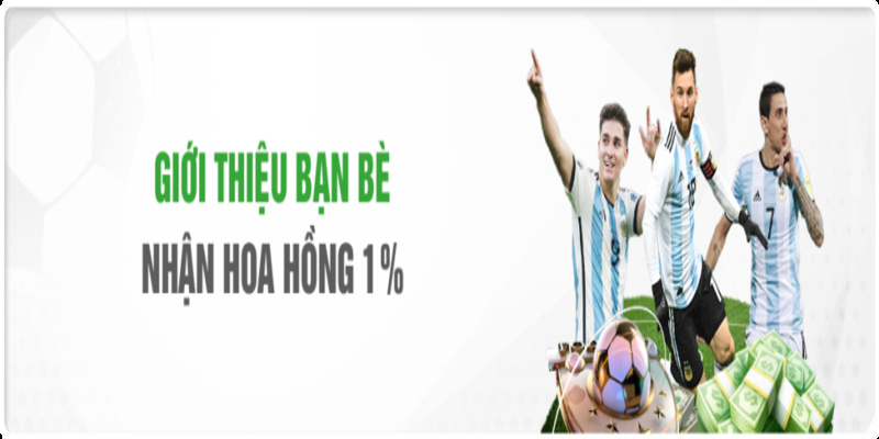 Giới thiệu bạn bè hôm nay để nhận hoa hồng lên tới 1%